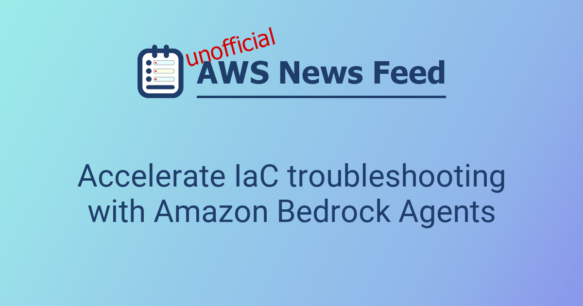 Accelerate IaC troubleshooting with Amazon Bedrock Agents | The AWS ...