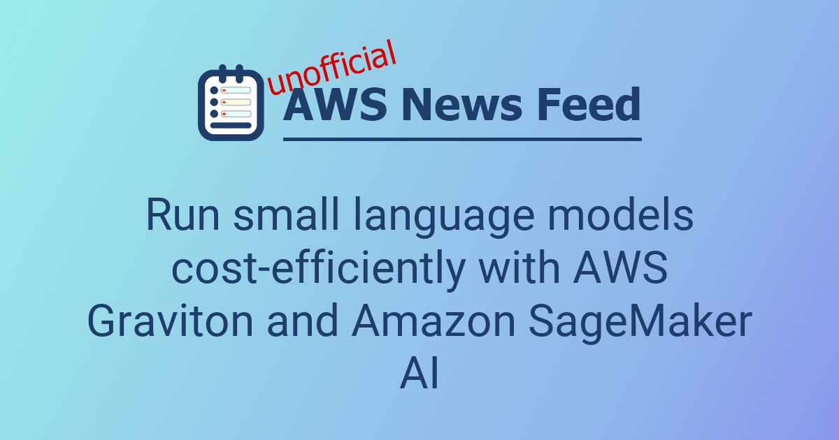Run small language models cost-efficiently with AWS Graviton and Amazon ...