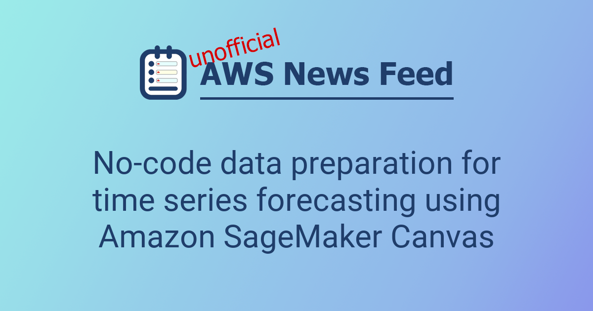 No-code data preparation for time series forecasting using Amazon ...