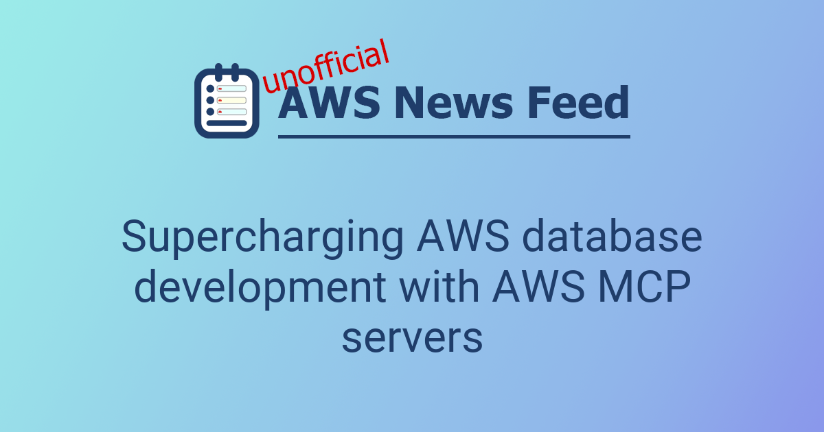 Supercharging AWS database development with AWS MCP servers | The AWS ...