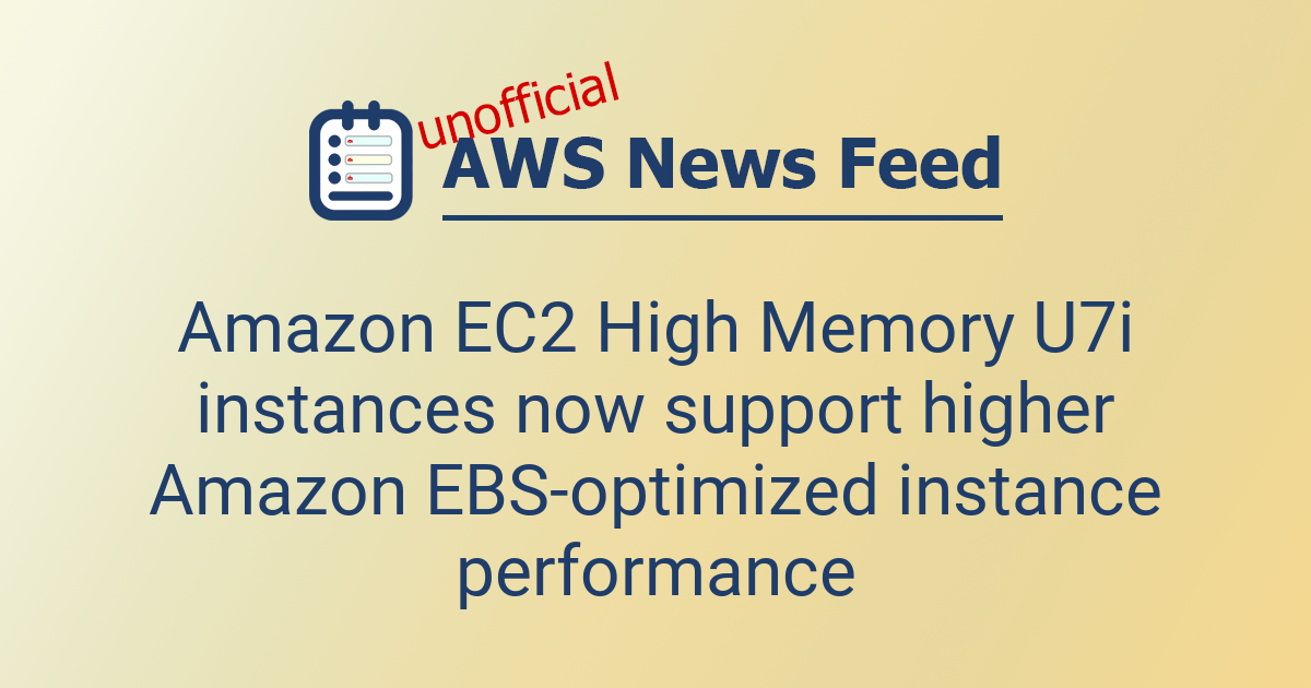 Amazon EC2 High Memory U7i instances now support higher Amazon EBS ...