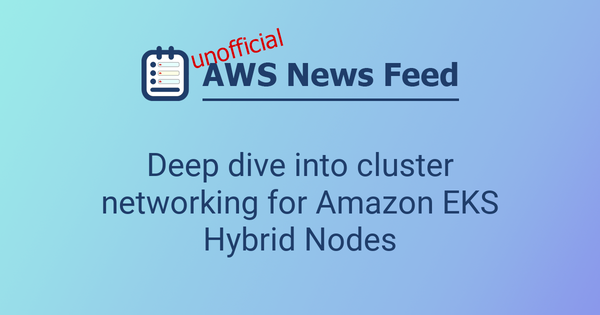 Deep dive into cluster networking for Amazon EKS Hybrid Nodes | The AWS ...