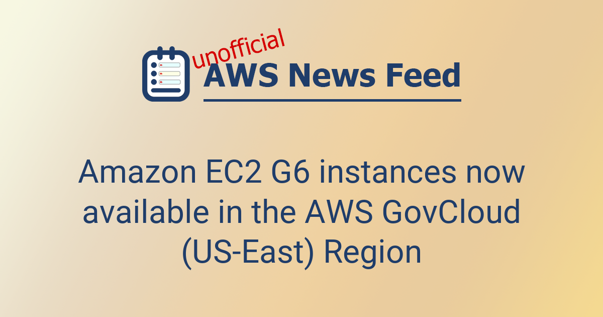 Amazon EC2 G6 instances now available in the AWS GovCloud (US-East ...