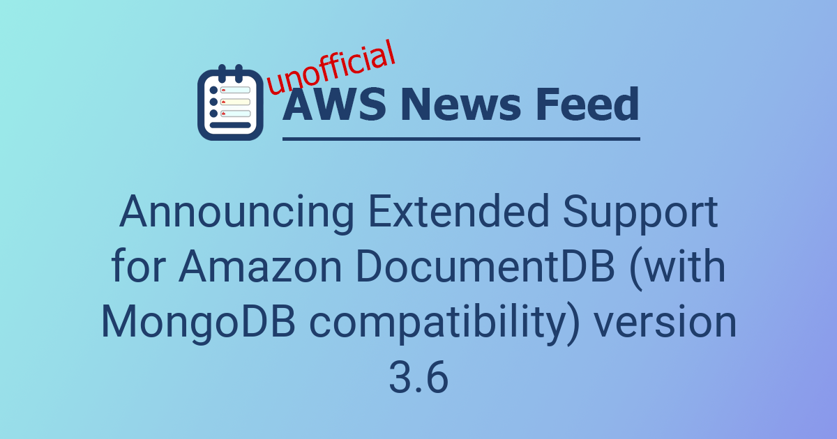 Announcing Extended Support for Amazon DocumentDB (with MongoDB ...