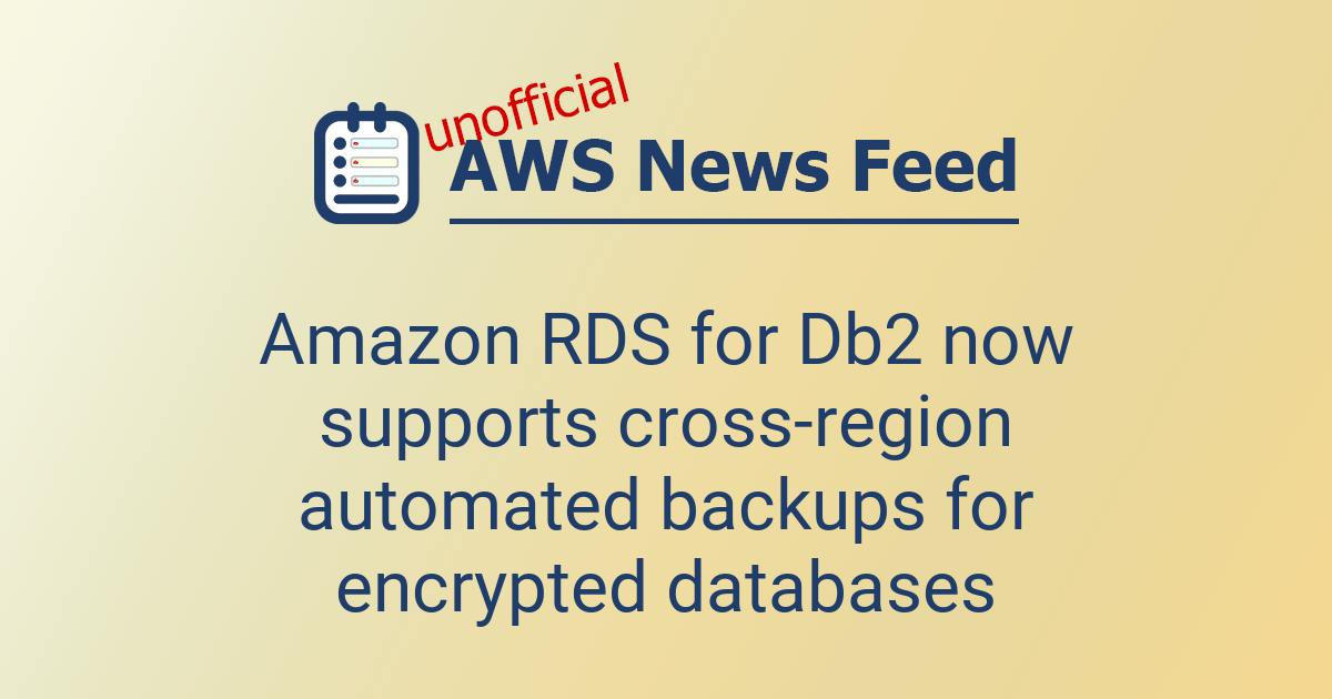 Db2 Rds Amazon RDS for Db2 now supports cross-region automated backups for ...