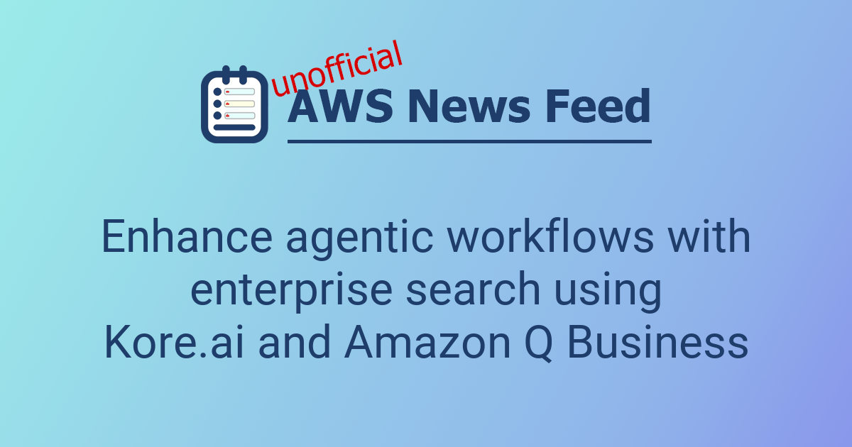 Enhance agentic workflows with enterprise search using Kore.ai and ...