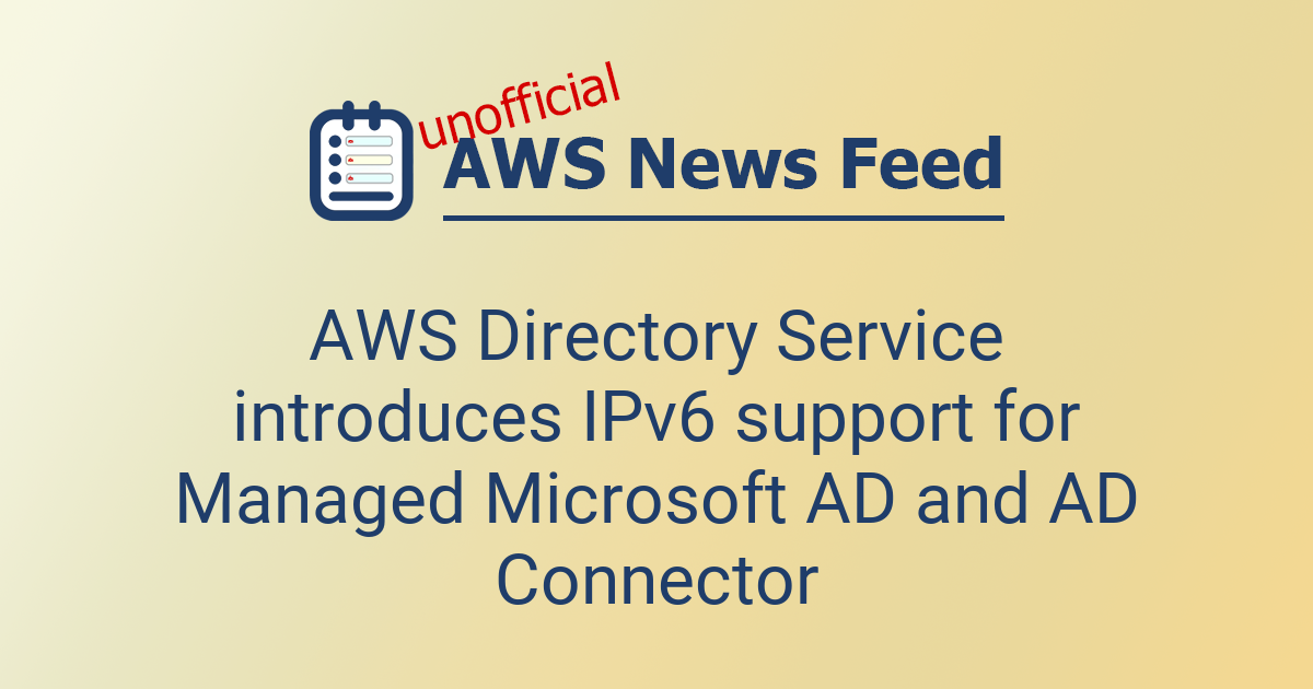 AWS Directory Service introduces IPv6 support for Managed Microsoft AD ...