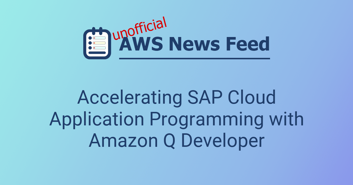 Accelerating SAP Cloud Application Programming with Amazon Q Developer ...