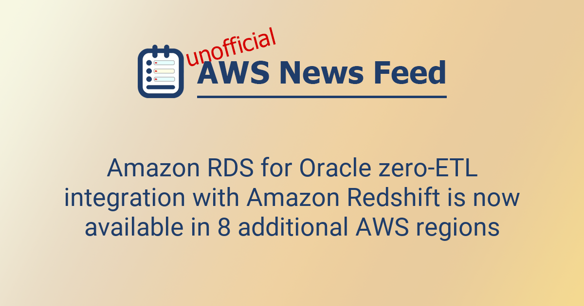 Amazon RDS for Oracle zero-ETL integration with Amazon Redshift is now ...