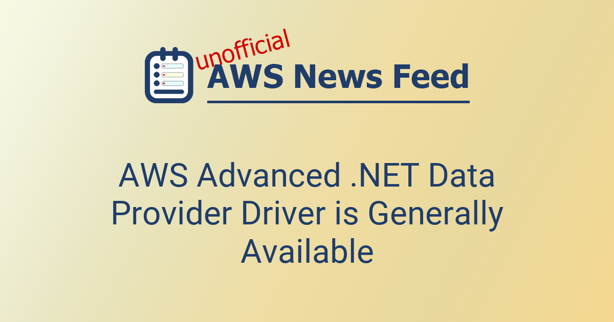 AWS Advanced .NET Data Provider Driver is Generally Available | The AWS ...