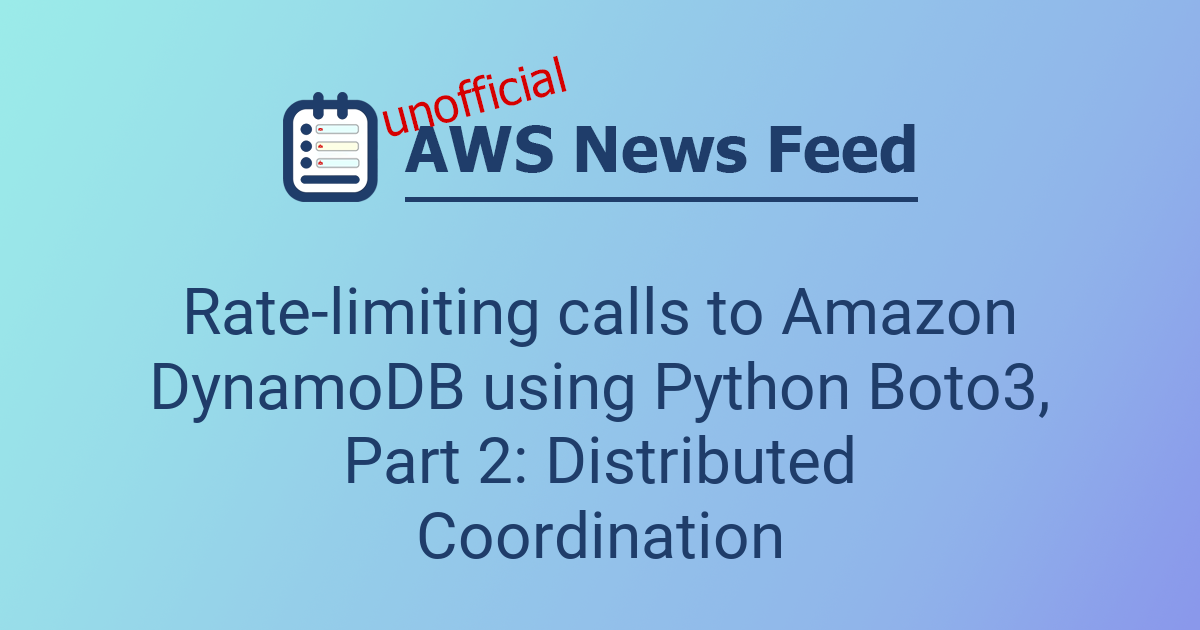 Rate-limiting calls to Amazon DynamoDB using Python Boto3, Part 2 ...