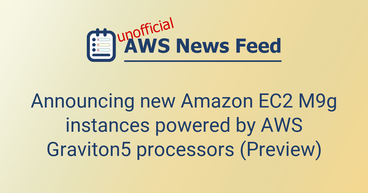 Announcing new Amazon EC2 M9g instances powered by AWS Graviton5 ...