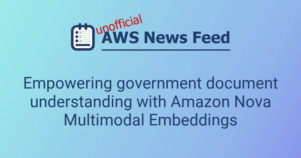 Empowering government document understanding with Amazon Nova ...