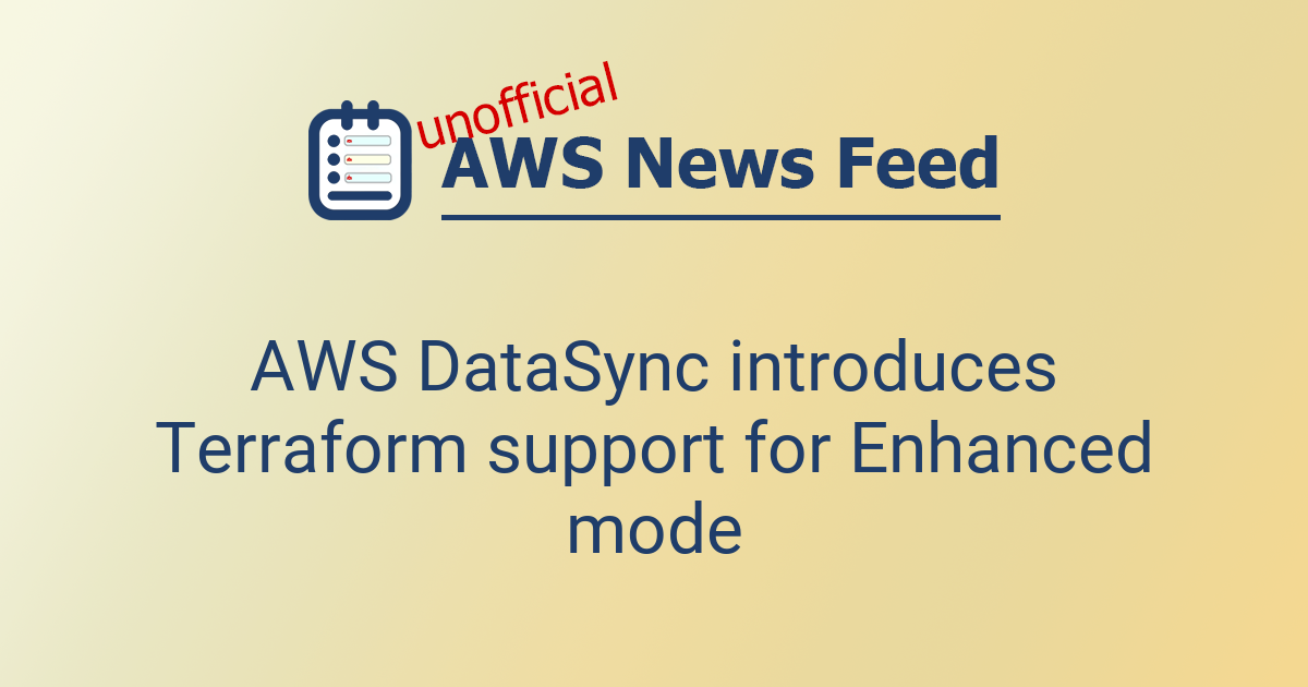 AWS DataSync introduces Terraform support for Enhanced mode | The AWS ...