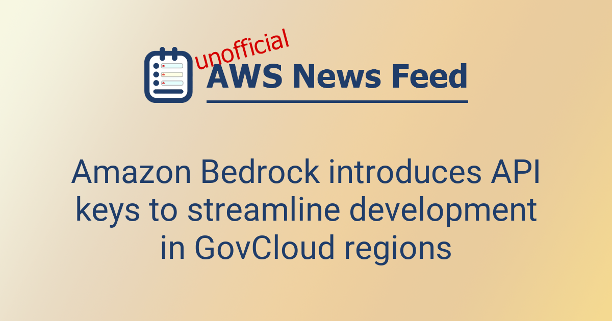 Amazon Bedrock introduces API keys to streamline development in ...
