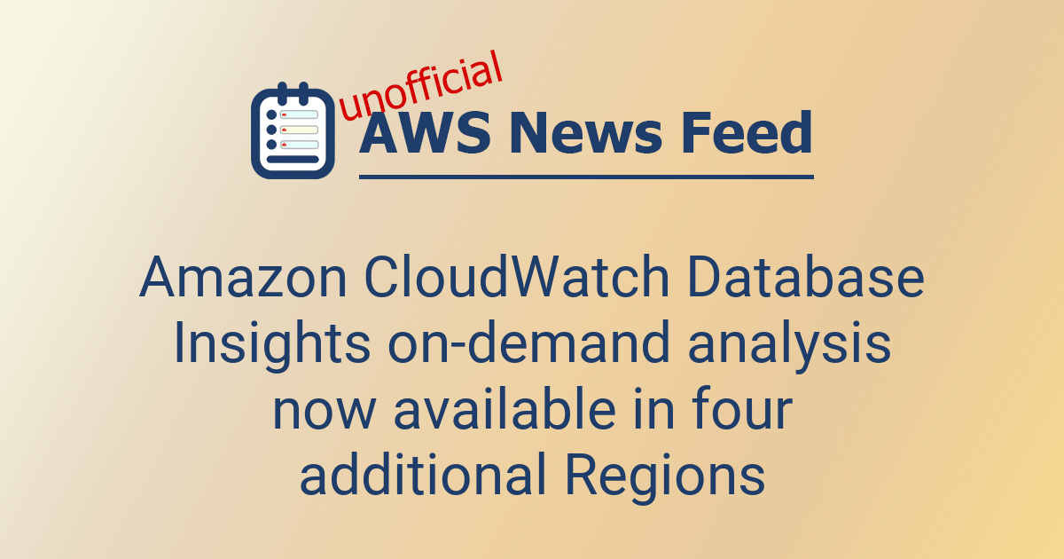 Amazon CloudWatch Database Insights on-demand analysis now available in ...