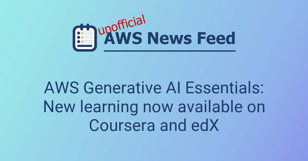 AWS Generative AI Essentials: New learning now available on Coursera ...