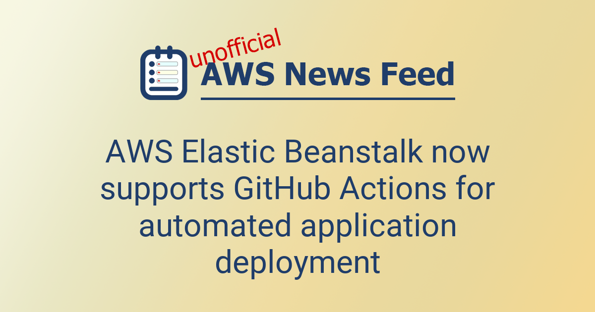 AWS Elastic Beanstalk now supports GitHub Actions for automated ...