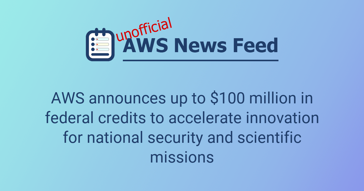 AWS announces up to $100 million in federal credits to accelerate ...