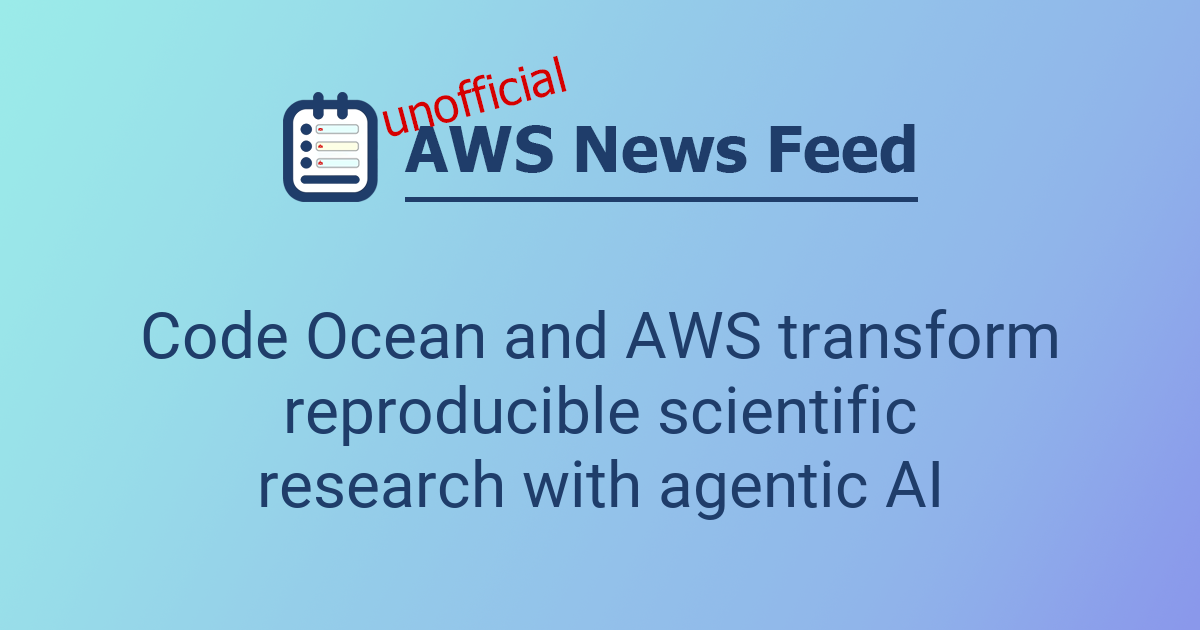 Code Ocean and AWS transform reproducible scientific research with ...
