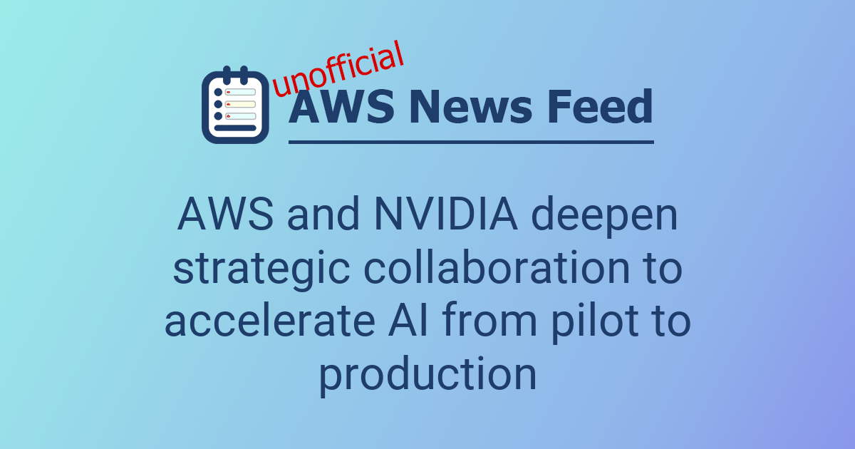 AWS and NVIDIA deepen strategic collaboration to accelerate AI from ...