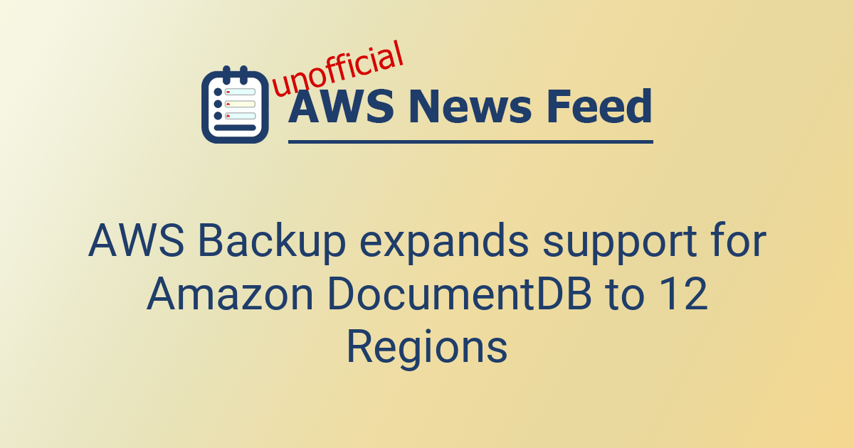 AWS Backup expands support for Amazon DocumentDB to 12 Regions | The ...