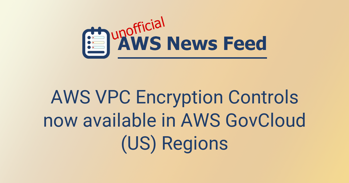 Computer Encryption Status Aws AWS VPC Encryption Controls now available in AWS GovCloud (US) Regions ...