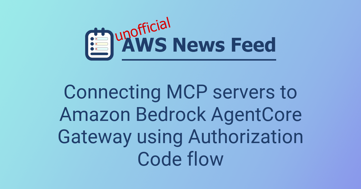Connecting MCP servers to Amazon Bedrock AgentCore Gateway using ...