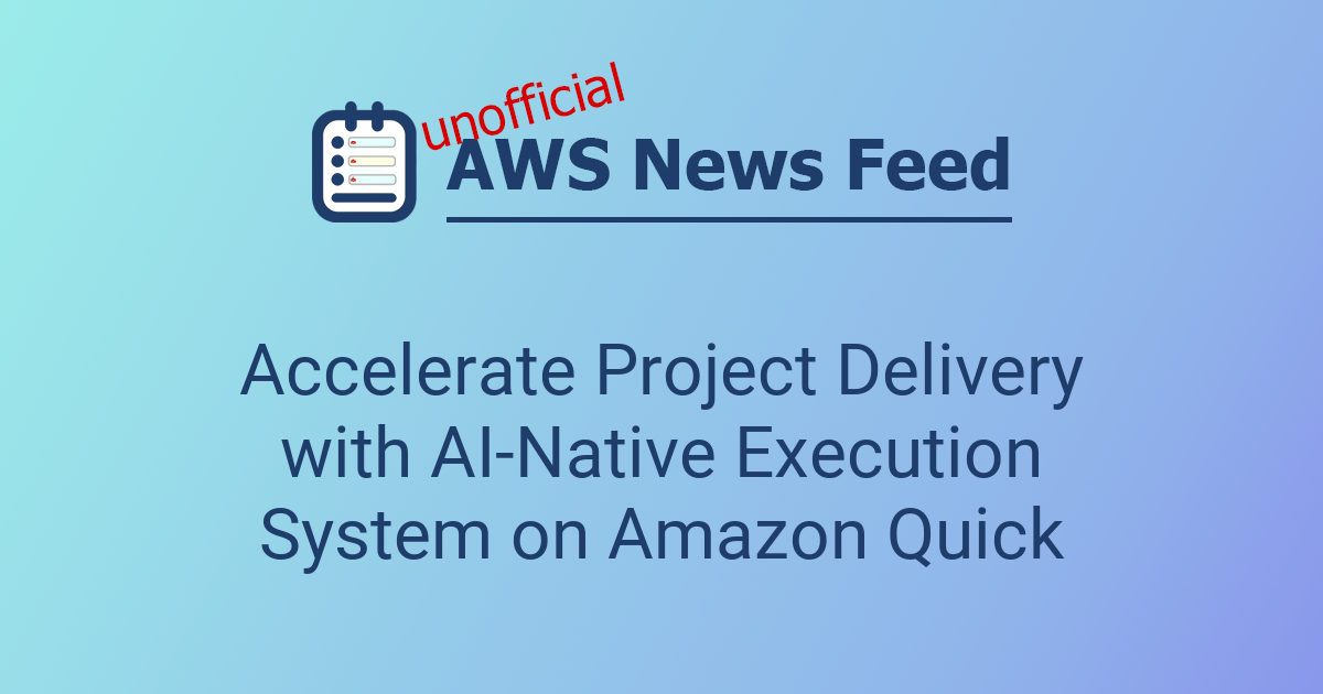 Accelerate Project Delivery with AI-Native Execution System on Amazon ...