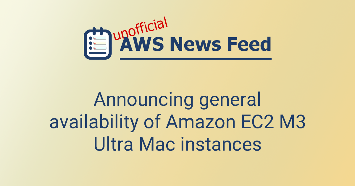 Announcing general availability of Amazon EC2 M3 Ultra Mac instances ...