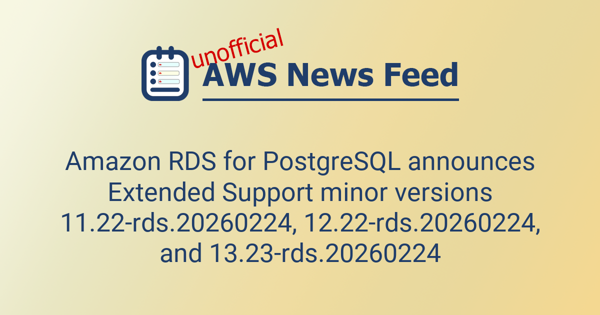 Amazon RDS for PostgreSQL announces Extended Support minor versions 11. ...
