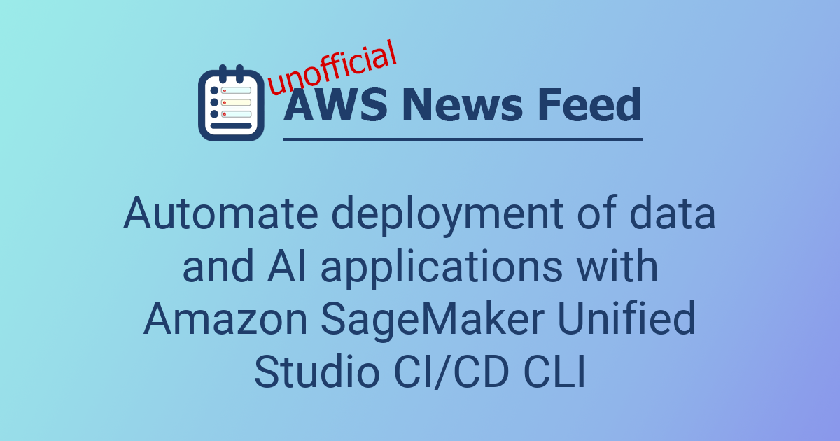 Automate deployment of data and AI applications with Amazon SageMaker ...